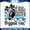 little-sister-football-biggest-fan-svg