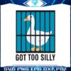 silly-goose-got-too-silly-funny-meme-svg