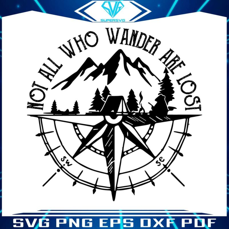 not-all-who-wander-are-lost-svg