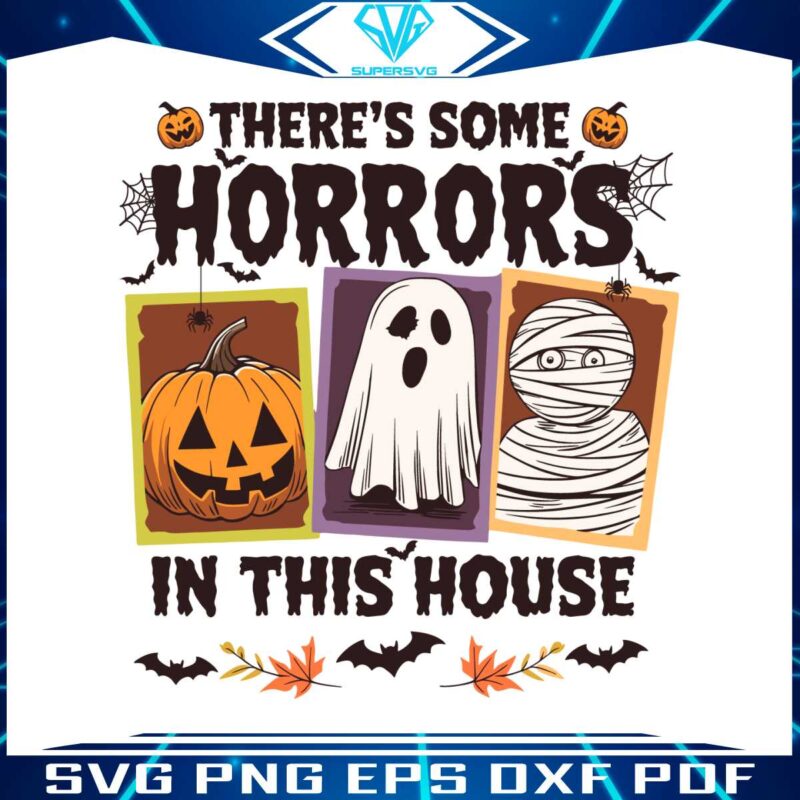 theres-some-horrors-in-this-house-svg