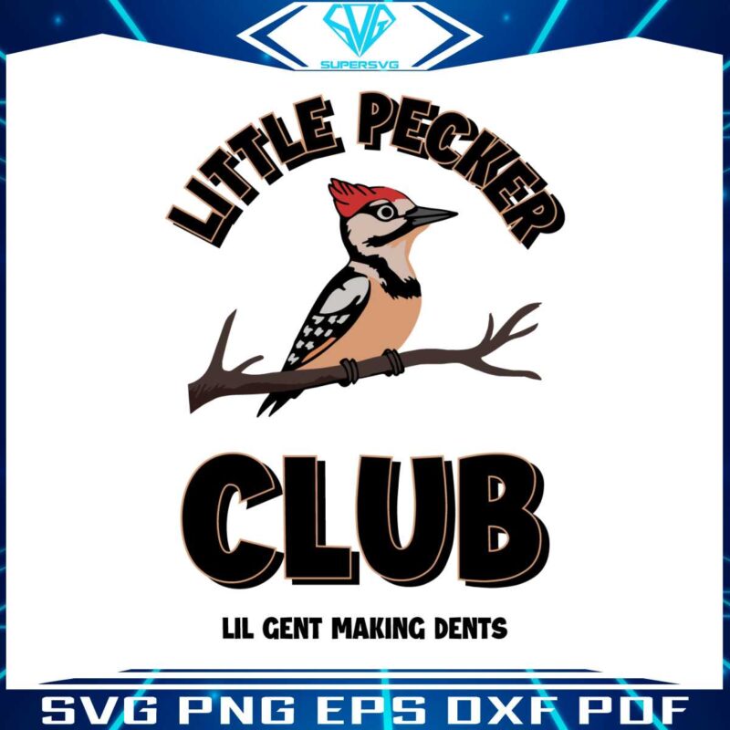 little-pecker-club-lil-gents-making-dents-svg