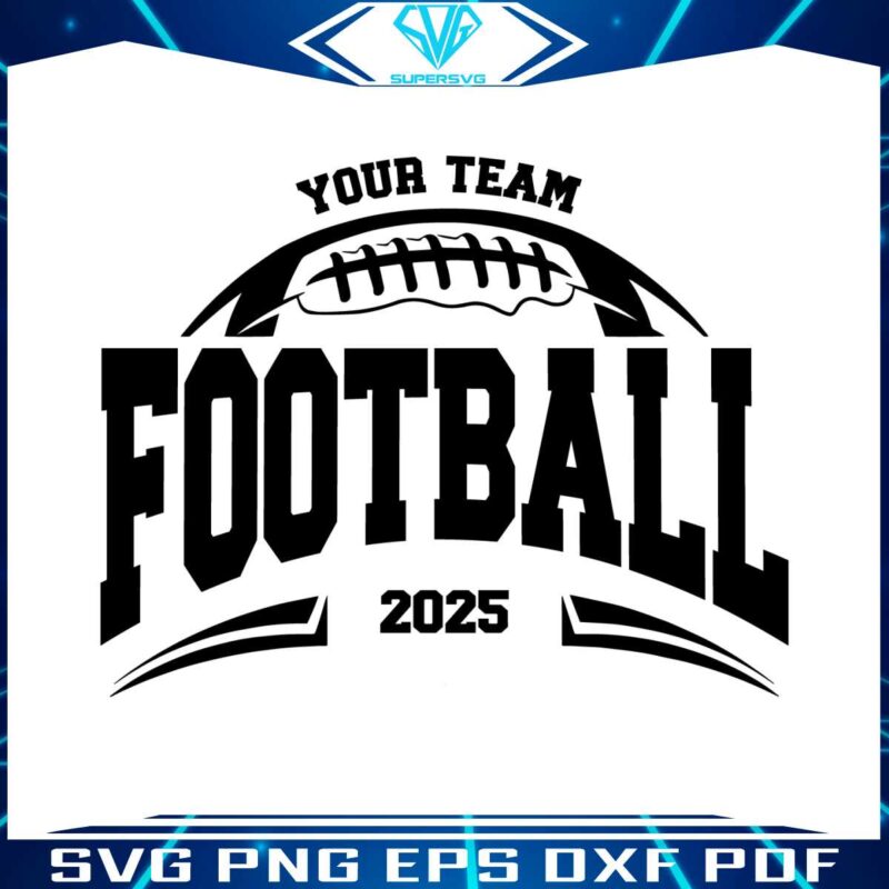 personalized-football-2025-your-team-svg