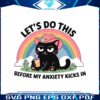 lets-do-this-before-my-anxiety-kicks-in-png
