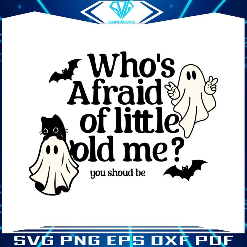 whos-afraid-of-little-old-me-taylor-halloween-svg