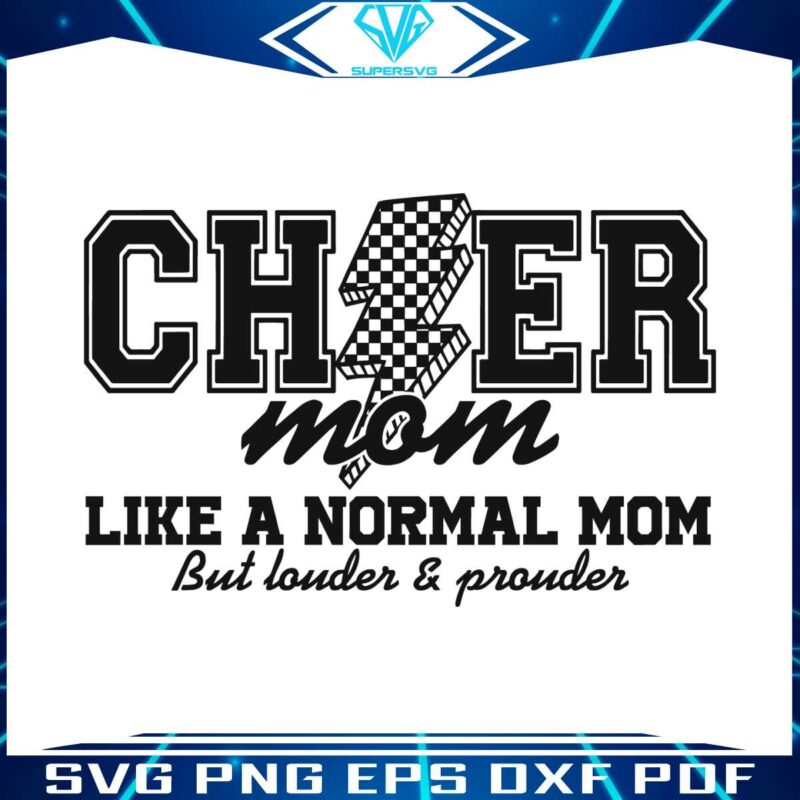 cheer-mom-like-a-normal-mom-but-louder-and-prouder-svg