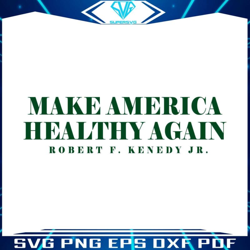 make-america-healthy-again-robert-f-kennedy-jr-svg