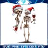 skeleton-drinking-wine-when-youre-dead-inside-but-its-christmas-png