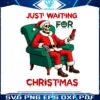 just-waiting-for-christmas-funny-skeleton-santa-svg