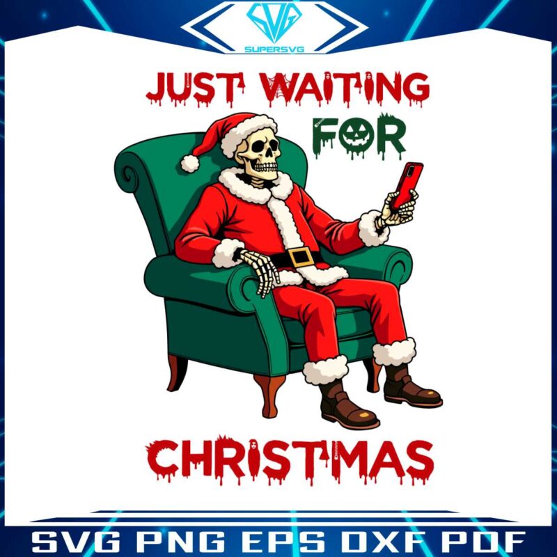 just-waiting-for-christmas-funny-skeleton-santa-svg