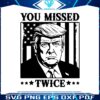black-and-white-trump-you-missed-twice-american-flag-svg
