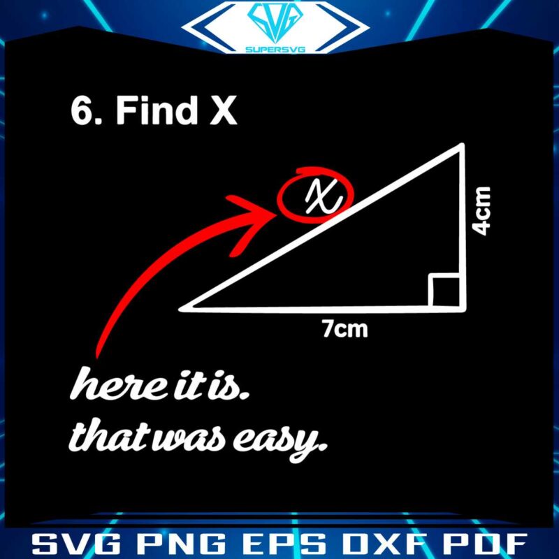 funny-find-x-here-it-is-that-was-easy-svg