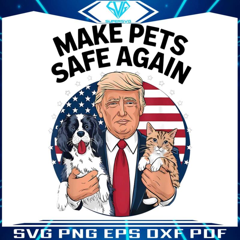 make-pets-safe-again-trump-png