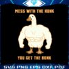 mess-with-the-honk-you-get-the-bonk-svg