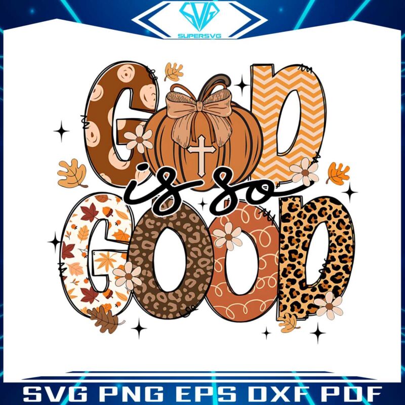 god-is-so-good-fall-christian-png