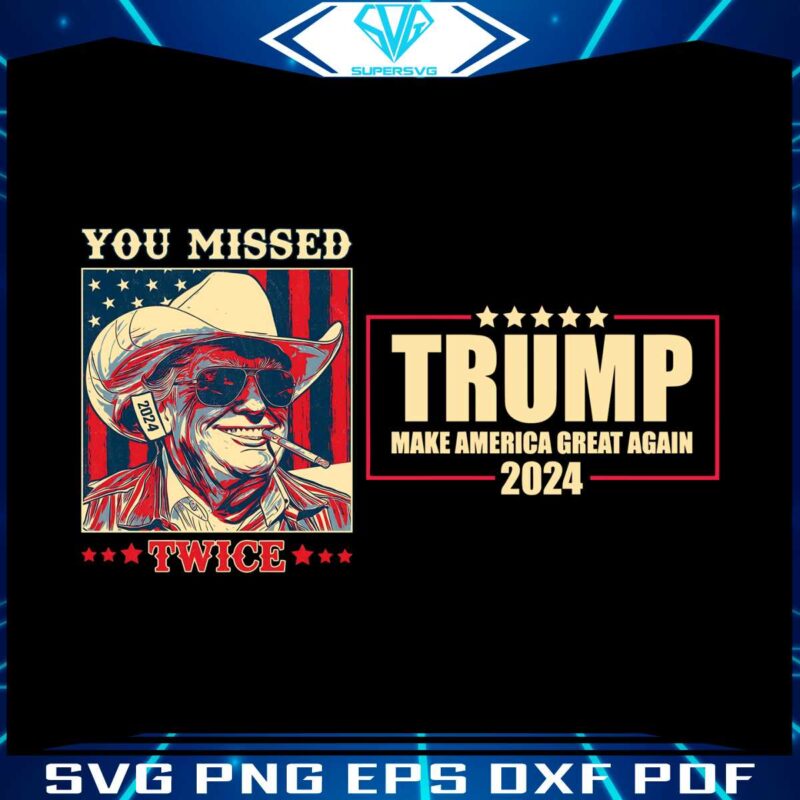 trump-you-missed-twice-2024-svg