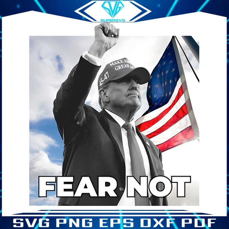 fear-not-trump-fist-pump-make-american-great-again-png