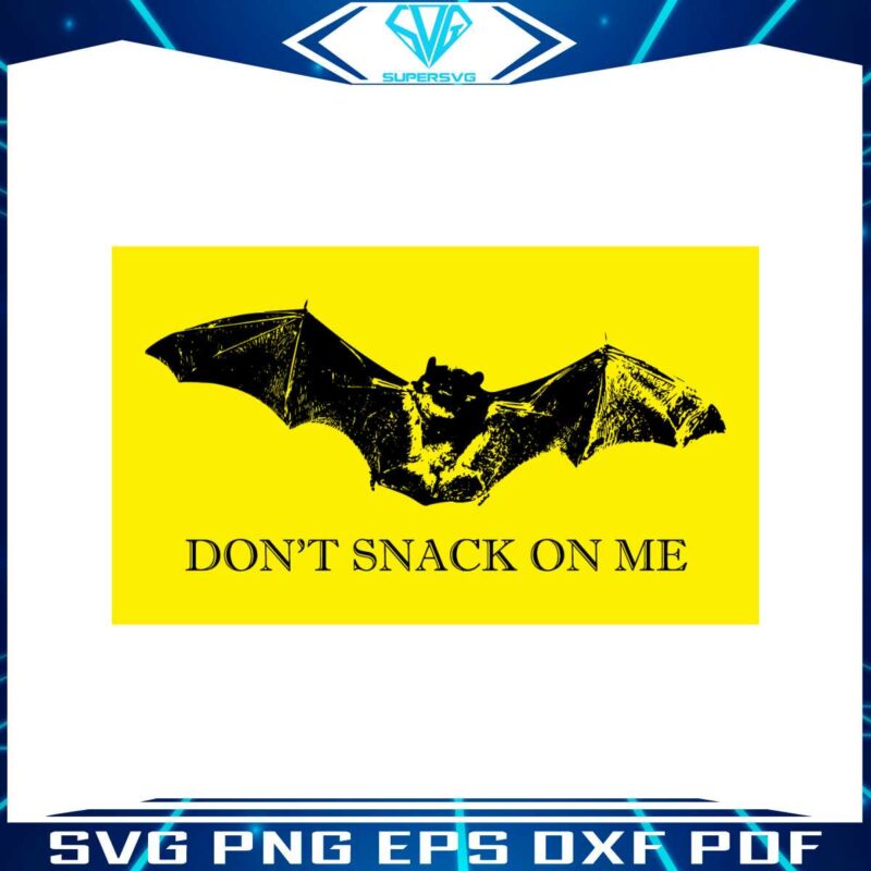 dont-snack-on-me-funny-bat-gadsden-flag-svg