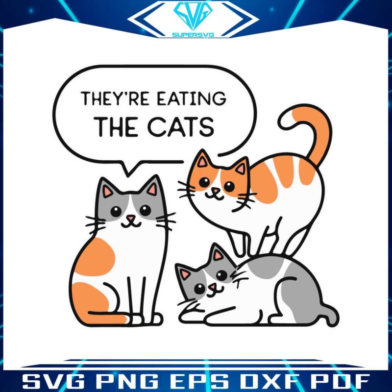 theyre-eating-the-cat-theyare-eating-the-pets-svg