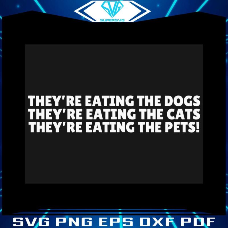 theyre-eating-the-dogs-cat-pets-svg