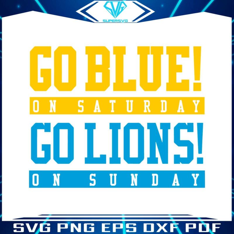 go-blue-on-saturday-go-lions-on-sunday-svg