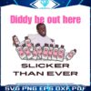 diddy-be-out-here-slicker-than-ever-funny-diddy-baby-oil-meme-png