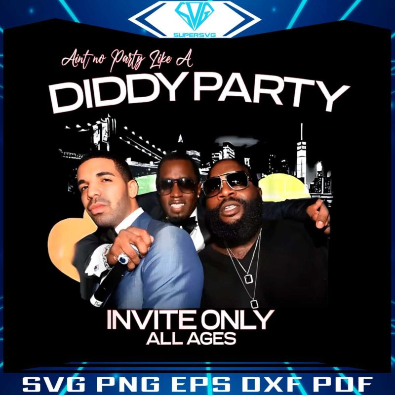 aint-no-party-like-a-diddy-party-invite-only-all-ages-png