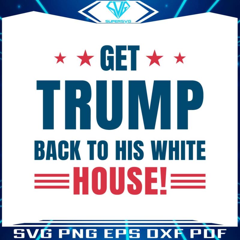 get-trump-back-to-his-white-house-svg