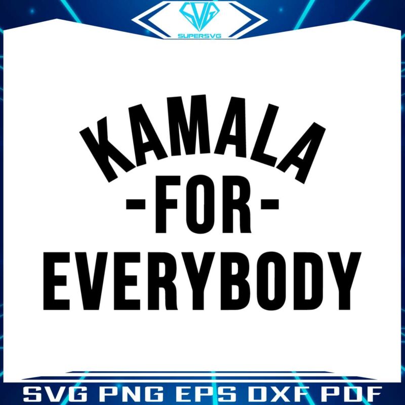 kamala-for-everybody-funny-kamala-harris-2024-svg