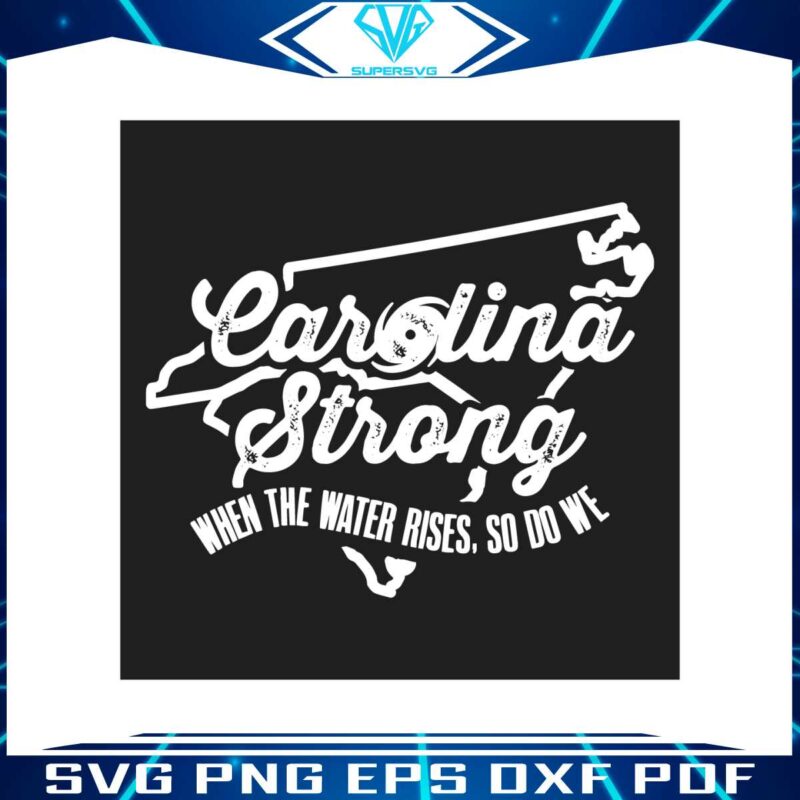 retro-carolina-strong-when-the-water-rise-so-we-do-svg