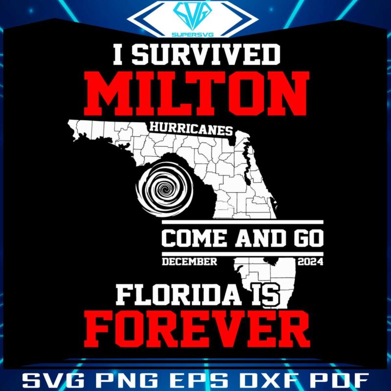 i-survived-hurricane-milton-2024-florida-is-forever-svg