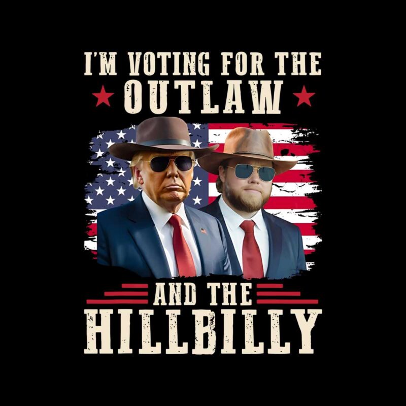 im-voting-for-the-outlaw-and-the-hillbilly-trump-vance-2024-png