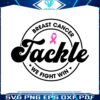 tackle-breast-cancer-we-fight-win-pink-ribbon-svg