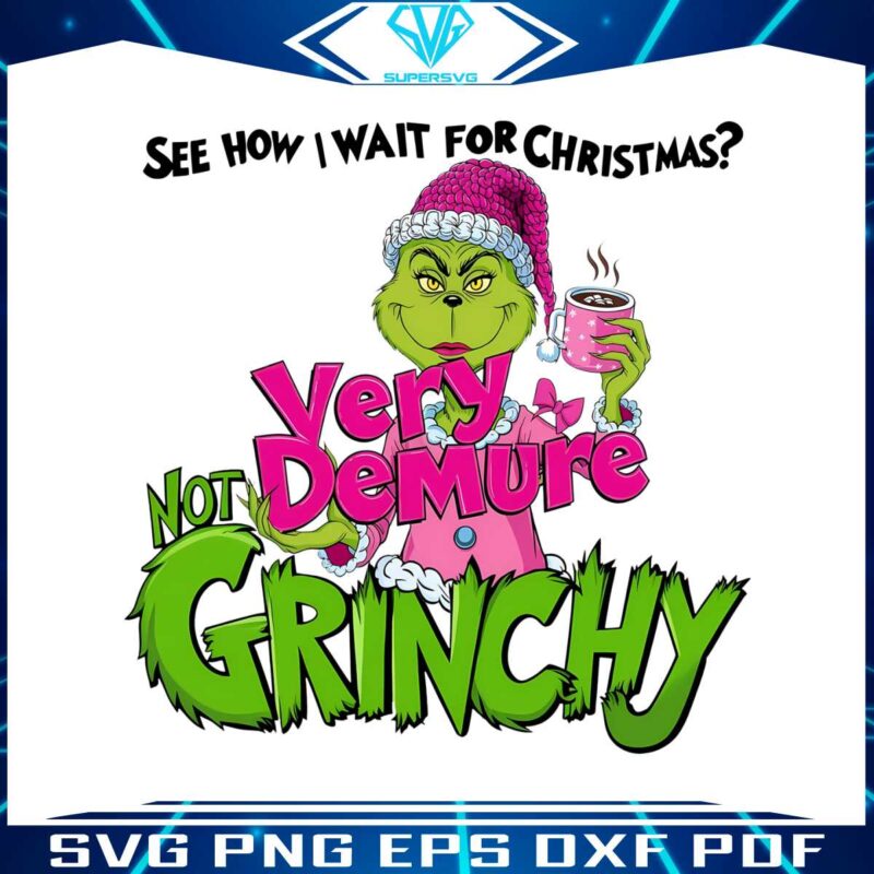 very-demure-not-grinchy-funny-grinchmas-coffee-lover-png