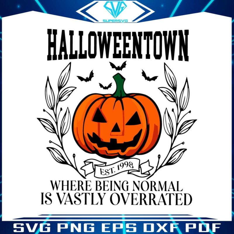 halloween-town-esst-1998-where-being-normal-is-vastly-overrated-svg