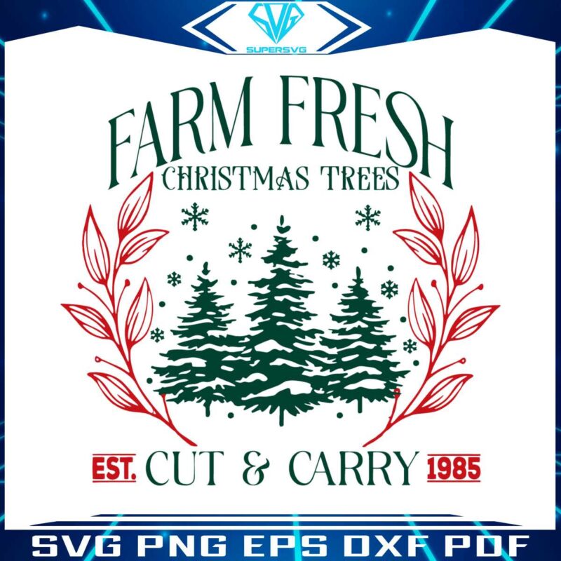 retro-vintage-farm-fresh-christmas-tree-cut-and-carry-est-1985-svg