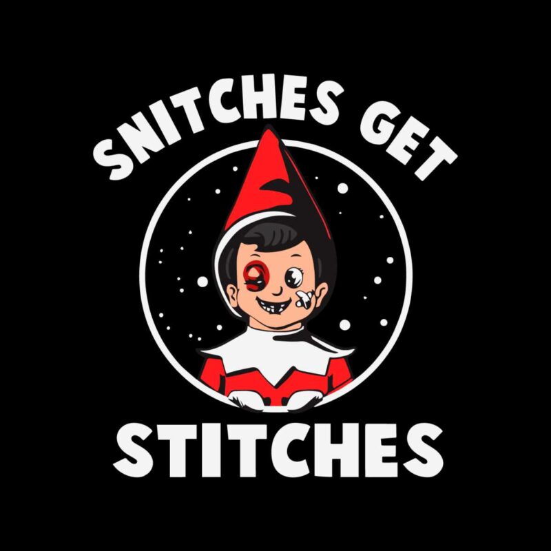 snitches-get-stitches-elf-on-a-shelf-humor-svg