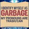 Hilarious Trump 2024 I Identify as Trash SVG