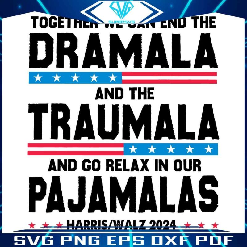 Together We Can End The Dramala And The Traumala SVG