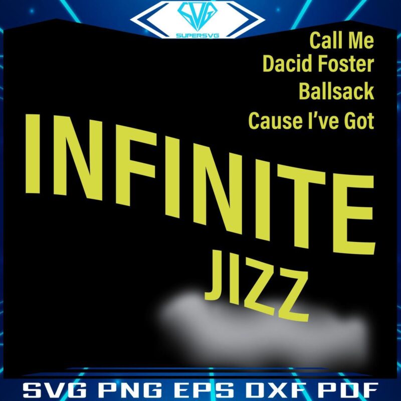 Call Me David Foster Ballsack I Have Limitless Jazz SVG