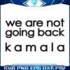 Elect Kamala Harris Walz 2024 No Turning Back SVG