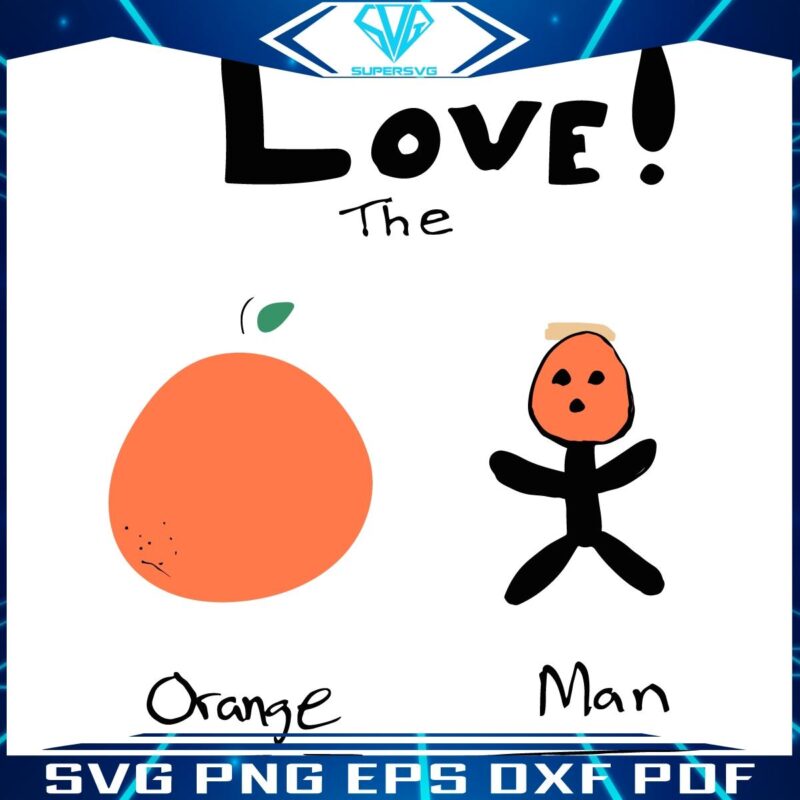 Funny Orange Man Love Meme SVG and PNG