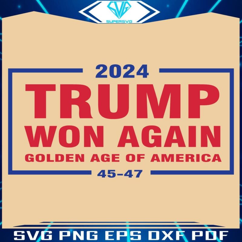 Golden Age of America 2024 Trump Triumphs Again with SVG