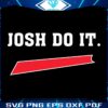 Josh Do It Josh Allen Buffalo Bills Football SVG