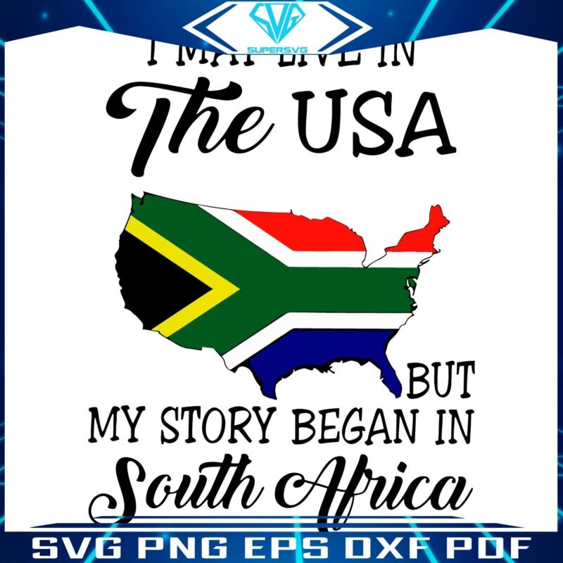 My USA Life Began in South Africa SVG Story