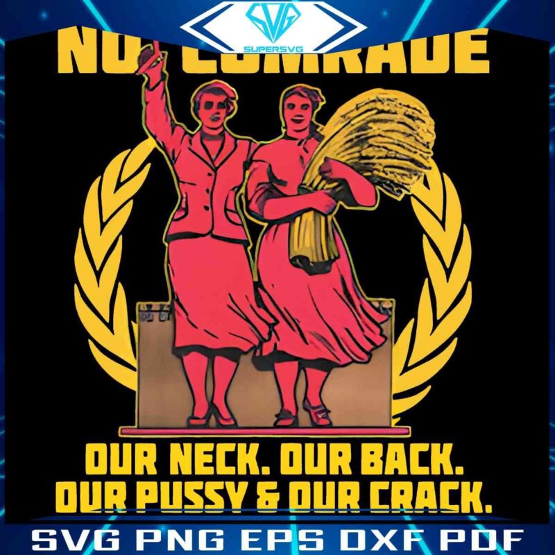 Our Neck Back Pussy and Crack PNG No Comrade Needed