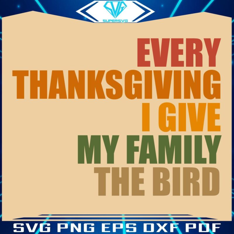 Thanksgiving Tradition The Bird SVG for Family