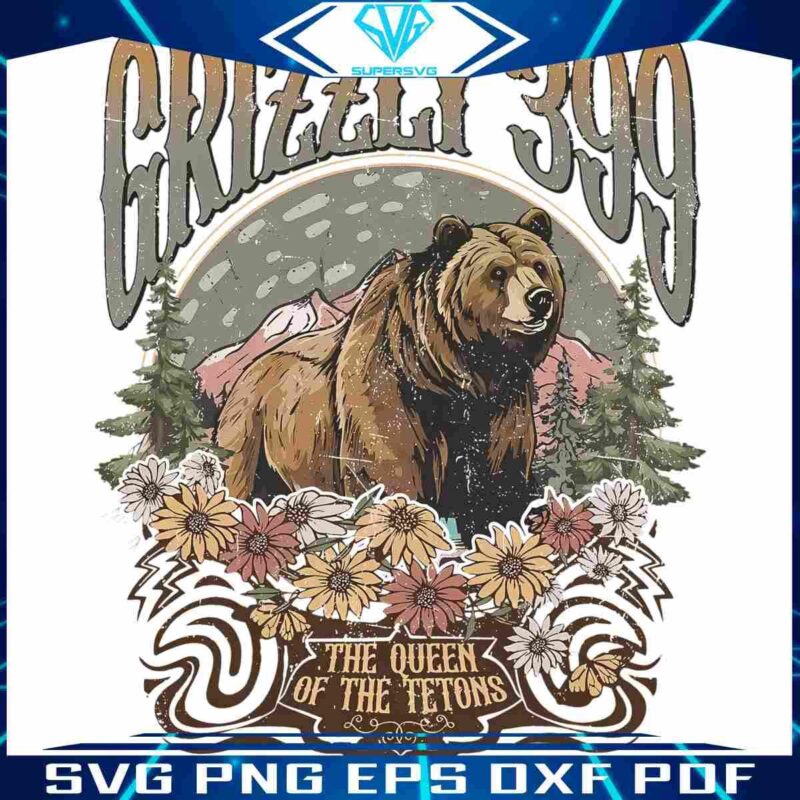 Timeless Queen Retro Vintage Grizzly 399 SVG