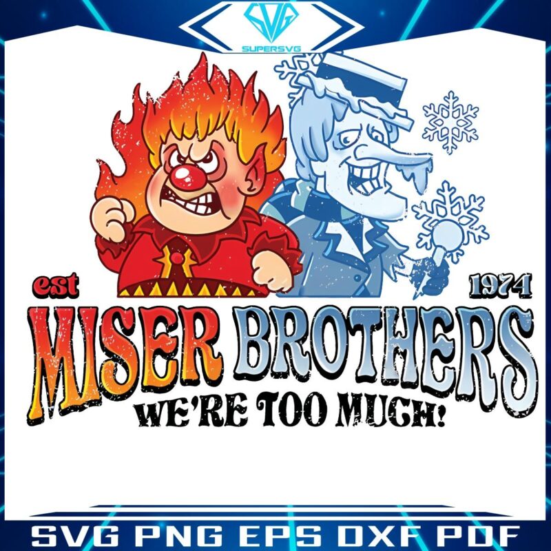 Too Much Fun Since 1974 Miser Brothers Christmas Movie SVG