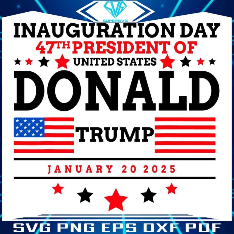 Trump SVG 47th President Inauguration Day