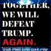 Unite to Triumph Over Trump Once More SVG